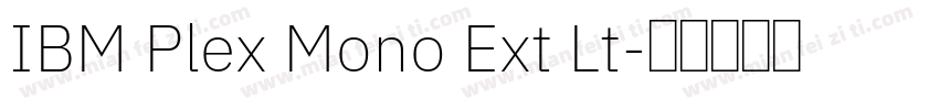IBM Plex Mono Ext Lt字体转换